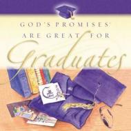 God\'s Promises Are Great For Graduates di Thomas Nelson Publishers, Jack Countryman, Terri Gibbs edito da Thomas Nelson Publishers