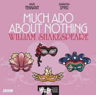 Much Ado About Nothing di William Shakespeare edito da Bbc Audio, A Division Of Random House