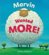 Marvin Wanted MORE! di Joseph Theobald edito da Bloomsbury Publishing PLC