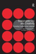 Sustainable City and Creativity di Tuzin Baycan edito da Taylor & Francis Ltd