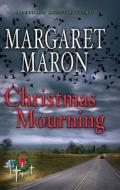Christmas Mourning di Margaret Maron edito da Thorndike Press