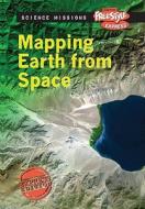 Mapping Earth from Space di Robert Snedden edito da HEINEMANN LIB