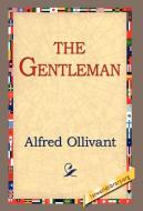 The Gentleman di Alfred Ollivant edito da 1st World Library - Literary Society