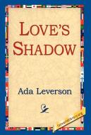 Love's Shadow di Ada Leverson edito da 1st World Library - Literary Society