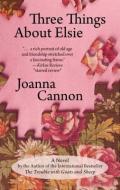 Three Things about Elsie di Joanna Cannon edito da THORNDIKE PR