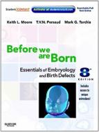 Before We Are Born di Keith L. Moore, T. V. N. Persaud, Mark G. Torchia edito da Elsevier - Health Sciences Division
