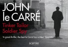 Tinker Tailor Soldier Spy di John Le Carre edito da Hodder & Stoughton General Division