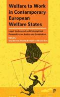 Welfare To Work In Contemporary European Welfare States di Anja Eleveld, Thomas Kampen, Arts Josien edito da Policy Press