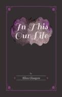 In This Our Life di Ellen Glasgow edito da Williamson Press