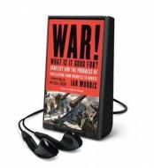 War! What Is It Good For?: Conflict and the Fate of Civilization from Primates to Robots di Ian Morris edito da Tantor Audio Pa