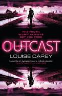 Outcast di Louise Carey edito da GOLLANCZ