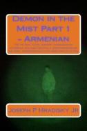 Demon in the Mist Part 1 - Armenian di Joseph P. Hradisky edito da Createspace