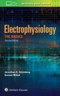Electrophysiology: The Basics di Jonathan S. Steinberg, Suneet Mittal edito da Lippincott Williams and Wilkins
