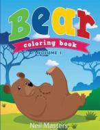 Bear Coloring Book (Avon Coloring Books) di Neil Masters, Avon Coloring Books, Bear Coloring Books edito da Createspace