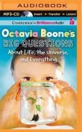 Octavia Boone's Big Questions about Life, the Universe, and Everything di Rebecca Rupp edito da Candlewick on Brilliance Audio