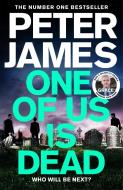 One Of Us Is Dead di Peter James edito da Pan Macmillan