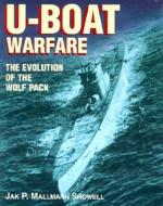 U-boat Warfare di Jak P Mallmann Showell edito da Naval Institute Press