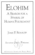 Elohim di Joan P. Schaupp edito da International Scholars Publications,u.s.
