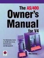 The AS/400 Owner's Manual for V4 di Mike Dawson edito da MC Press