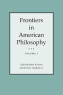 Frontiers in American Philosophy Volume I edito da Texas A&M University Press