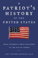 A Patriot's History of the United States: From Columbus's Great Discovery to the War on Terror di Larry Schweikart, Michael Allen edito da Sentinel