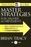 Master Strategies for Higher Achievement: Set Your Goals and Reach Them - Fast! di Brian Tracy edito da Gildan Media Corporation