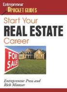 Start Your Real Estate Career di Rich Mintzer edito da Entrepreneur Press