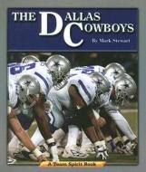The Dallas Cowboys di Mark Stewart edito da Norwood House Paper Editions
