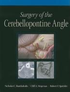 Surgery Of The Cerebellopontine Angle di Cliff A. Megerian, Robert F. Spetzler edito da Pmph-usa Limited