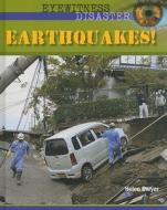 Earthquakes di Helen Dwyer edito da Cavendish Square Publishing