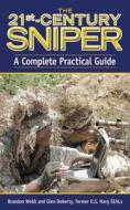 The 21st Century Sniper di Brandon Webb edito da Skyhorse Publishing