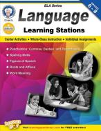 Language Learning Stations, Grades 6-8 di Schyrlet Cameron, Suzanne Myers edito da MARK TWAIN MEDIA