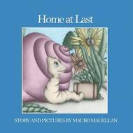 Home At Last di Mauro Magellan edito da Green Dragon Publishing Group