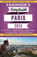 Frommer\'s Easyguide To Paris di Margie Rynn edito da Frommermedia