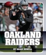 Oakland Raiders di Brian Howell edito da Child's World