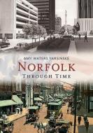 Norfolk Through Time di Amy Waters Yarsinske edito da ARCADIA PUB (SC)