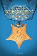 A Perilous Journey of Destiny di James Hunt edito da URLINK PRINT & MEDIA LLC