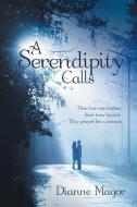 A Serendipity Calls di Dianne Magor edito da Christian Faith Publishing, Inc