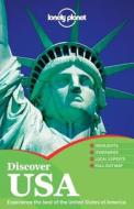 Lonely Planet Discover Usa di Lonely Planet, Regis St. Louis, Andrew Bender, Alison Bing, Jeff Campbell, Michael Grosberg, Kevin Raub, Karla Zimmerman edito da Lonely Planet Publications Ltd
