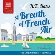 A Breath Of French Air di H. E. Bates edito da Naxos Audiobooks
