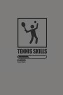 Tennis Skills: Notizbuch Für Tennis Spieler Notebook Journal 6x9 Lined di Kathy Ballove edito da INDEPENDENTLY PUBLISHED