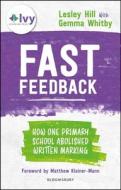 FAST FEEDBACK di HILL LESLEY edito da BLOOMSBURY CHILDRENS EDUCATION
