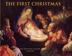 The First Christmas di National Gallery edito da Frances Lincoln Publishers Ltd