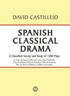 Spanish Classical Drama di David Casteillejo edito da OBERON BOOKS