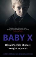 Baby X di Harry Keeble, Kris Hollington edito da Thistle Publishing