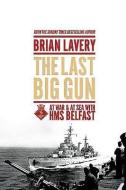 The Last Big Gun di Brian Lavery edito da The Pool of London Press