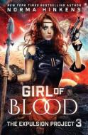 Girl of Blood: A Science Fiction Dystopian Novel di Norma Hinkens edito da LIGHTNING SOURCE INC
