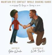 Maintain Eye Contact While Shaking Hands di Gabriel Wander edito da Imagine