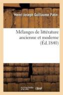 Melanges de litterature ancienne et moderne di Patin-H J G edito da Hachette Livre - BNF