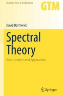 Spectral Theory di David Borthwick edito da Springer Nature Switzerland Ag